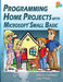 Programming Home Projects with Microsoft Small Basic by Philip Conrod, Lou Tylee
