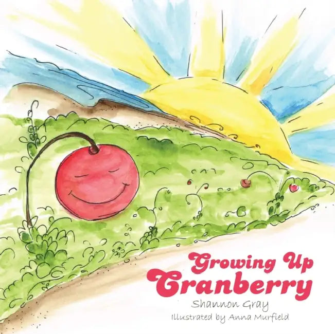 Growing up Cranberry by Shannon Gray, Anna Murfield