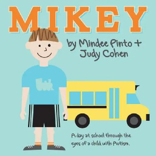 Mikey by Mindee Pinto, Judy Cohen, Mark Fairbanks
