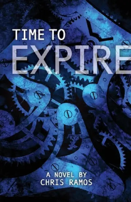 Time to Expire by Chris Ramos
