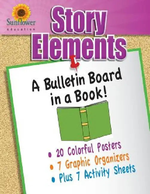 Story Elements: A Bulletin Board in a Book! by Sunflower Education