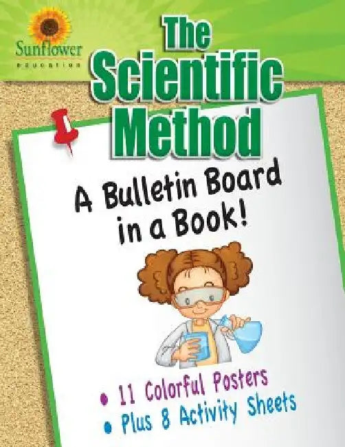 The Scientific Method: A Bulletin Board in a Book! by Sunflower Education