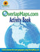 OverlapMaps.com Activity Book: Custom Lessons Teach Geography Using OverlapMaps.com! by Sunflower Education