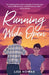 Running Wide Open by Lisa Nowak