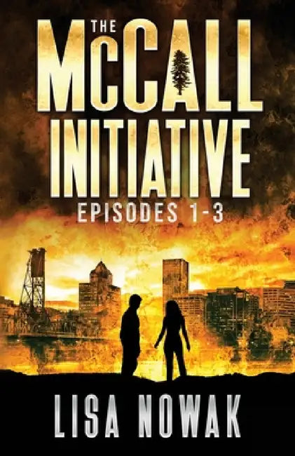 The McCall Initiative Episodes 1-3 by Lisa Nowak