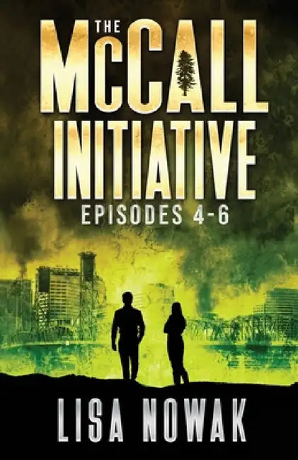 The McCall Initiative Episodes 4-6 by Lisa Nowak
