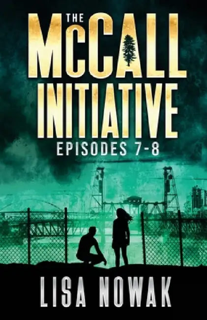 The McCall Initiative Episodes 7-8 by Lisa Nowak