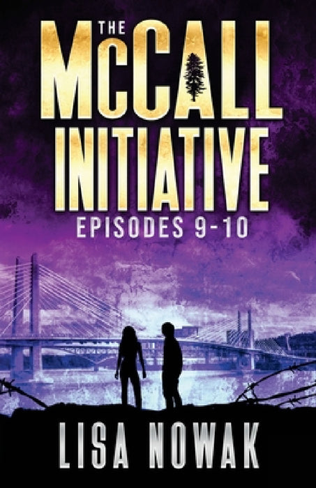 The McCall Initiative Episodes 9-10 by Lisa Nowak