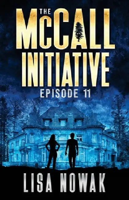 The McCall Initiative: Episode 11 by Lisa Nowak