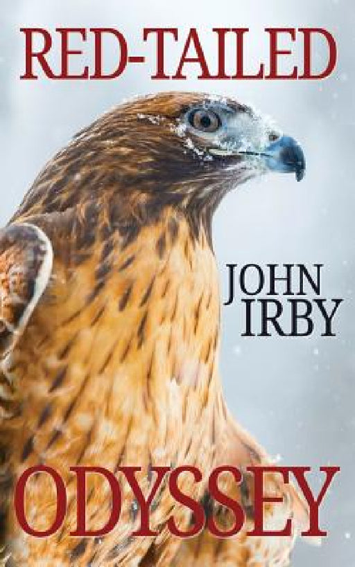 Red-Tailed Odyssey: Red-Tailed Rescue Book 2 by John Irby