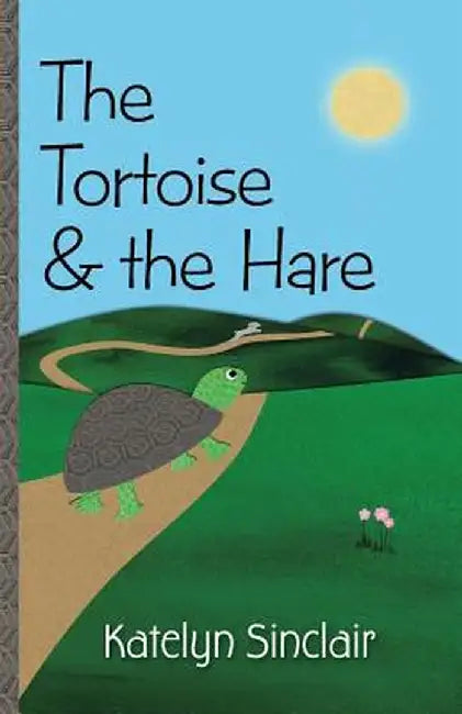 The Tortoise & the Hare by Katelyn Sinclair