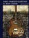 Daily Warm Up Exercises for Bass Guitar by Steven Mooney