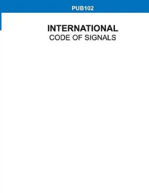 International Code of Signals, Pub 102 by Fourth Assembly Igmco