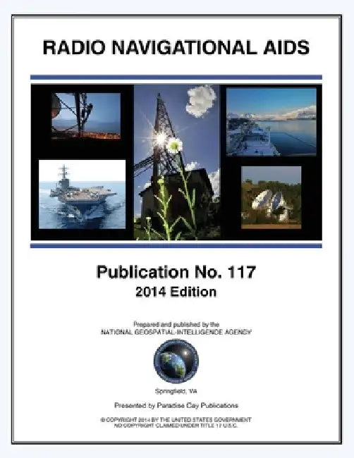 Pub 117: Radio Navigational Aids 2014 by Nga