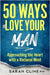 50 Ways to Love Your Man: Approaching the Heart With a Rational Mind by Cline, Sarah