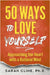 50 Ways to Love Your Career: Approaching the Heart With a Rational Mind by Cline, Sarah