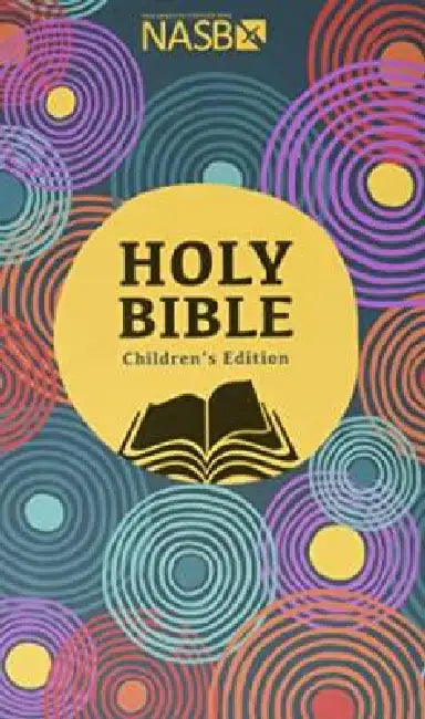 Holy Bible - NASB Children's Edition by Steadfast Bibles