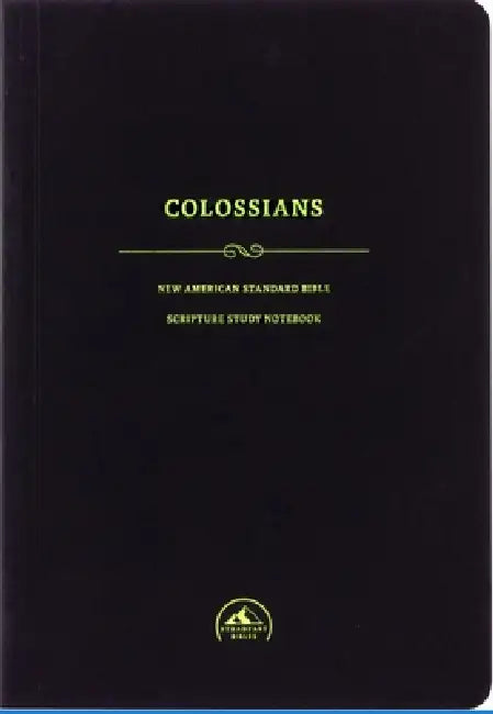 NASB Scripture Study Notebook: Colossians by Steadfast Bibles