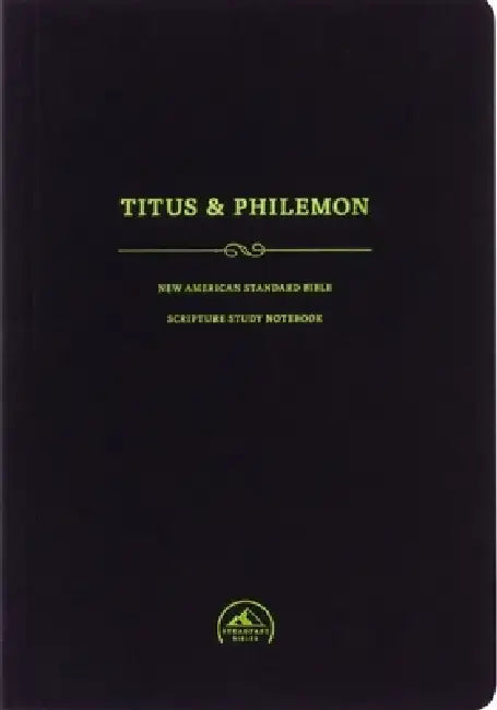 NASB Scripture Study Notebook: Titus & Philemon by Steadfast Bibles