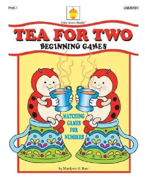 Tea for Two: Matching Games for Numbers by Marilynn G. Barr