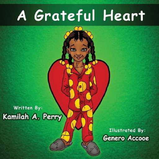 A Grateful Heart by Kamilah Perry, Genero Accooe