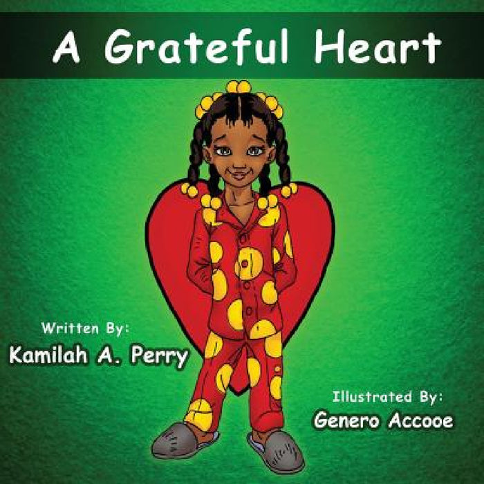 A Grateful Heart by Kamilah Perry, Genero Accooe