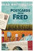 Postcards from Fred by Brad Whittington