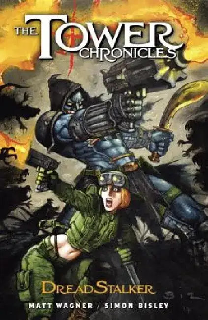 The Tower Chronicles: Dreadstalker, Volume 1 by Matt Wagner