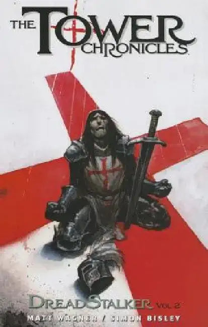 The Tower Chronicles: Dreadstalker, Volume 2 by Matt Wagner