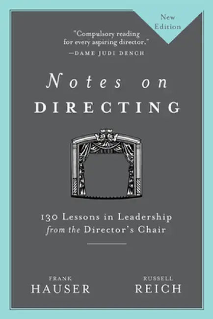 Notes on Directing: 130 Lessons in Leadership from the Director's Chair by Frank Hauser