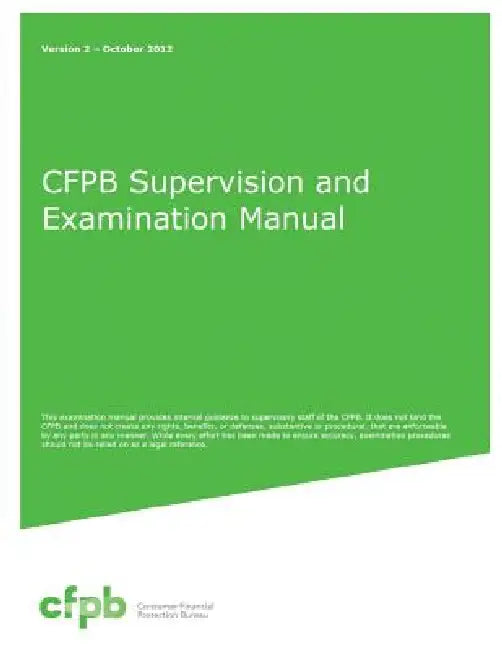 Cfpb Supervision and Examination Manual by Consumer Financial Protection Bureau