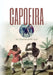 Capoeira: An Exercise of the Soul by C. Daniel Dawson