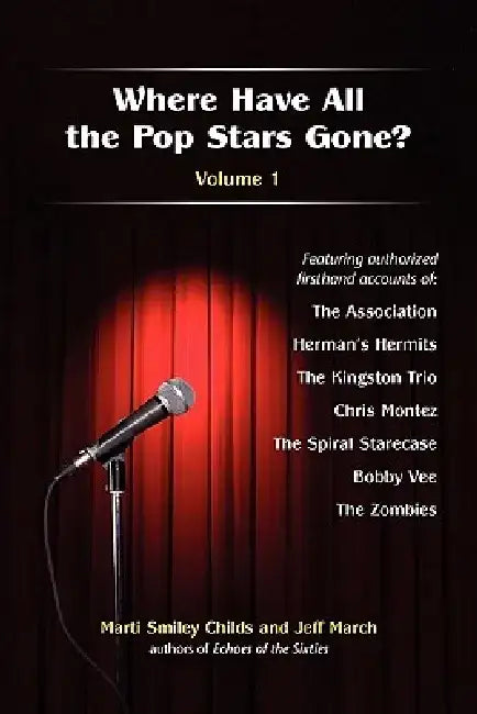 Where Have All the Pop Stars Gone? -- Volume 1 by Marti Smiley Childs