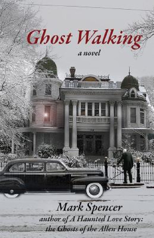 Ghost Walking by Mark Spencer