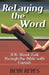 Relaying the Word: A 16-Week Trek Through the Bible with Friends by Beyr Reyes