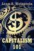 Capitalism 101 by Leon A. Weinstein
