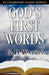 God's First Words by G. D. Watson