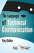 The Language of Technical Communication by Ray Gallon