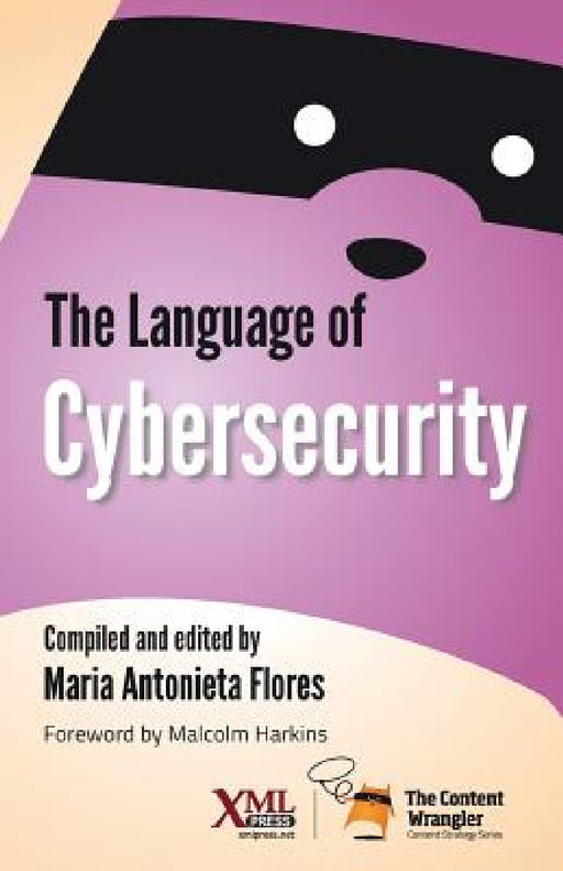 The Language of Cybersecurity by Maria Antonieta Flores
