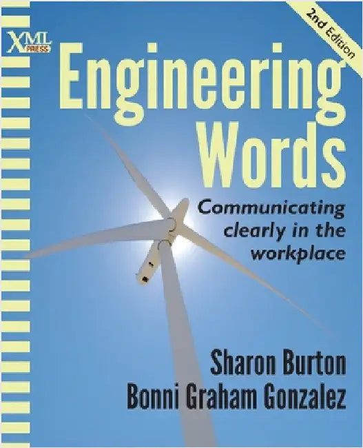 Engineering Words: Communicating clearly in the workplace by Burton, Sharon