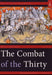 The Combat of the Thirty by Steven Muhlberger