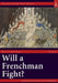 Will a Frenchman Fight? by Steven Muhlberger, Steven Muhlberger