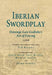 Iberian Swordplay: Domingo Luis Godinho's Art of Fencing (1599) by Domingo Luis Godinho