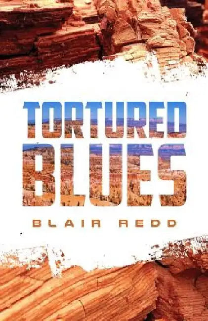 Tortured Blues by Blair Redd
