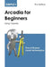Simple Arcadia for Beginners: Using Capella by Pascal Roques