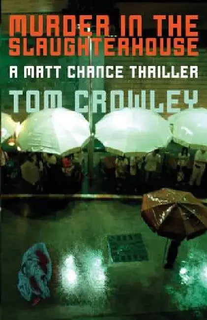 Murder in the Slaughterhouse by Tom Crowley