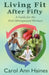 Living Fit After Fifty - A Guide For the Post-Menopausal Woman by Carol Ann Haines, Aaron S. Haines