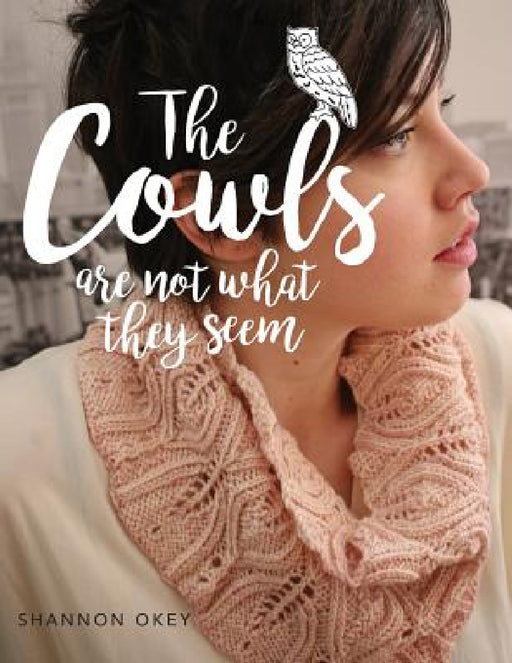 The Cowls Are Not What They Seem by Shannon Okey