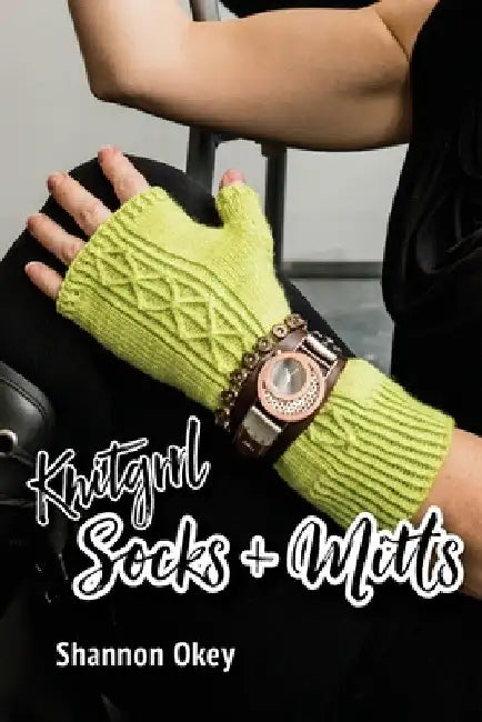 Knitgrrl Socks & Mitts by Shannon Okey