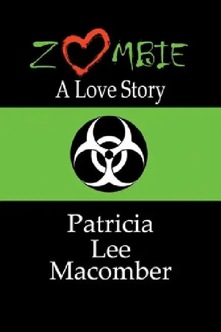 Zombie: A Love Story by Patricia Lee Macomber